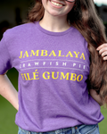 Jambalaya, Crawfish Pie, Filé Gumbo T-Shirt